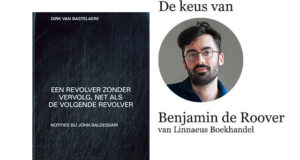 Boek van de Week | Dirk van Bastelaere – ‘Een revolver zonder vervolg, net als de volgende revolver. Notities bij John Baldessari.