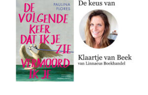 Boek van de Week | ‘De volgende keer dat ik je zie vermoord ik je’ van Paulina Flores