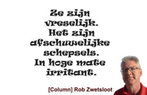 Vreselijk!