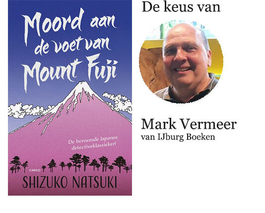 Boek van de Week | Moord aan de voet van ‘Mount Fuji’ van Shizuko Natsuki